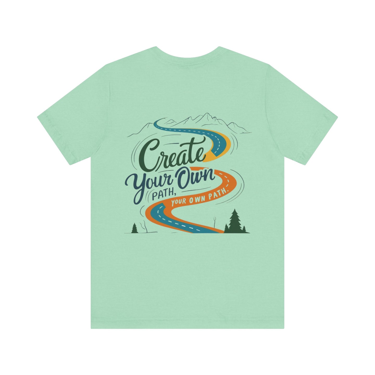 Create Your Own Path Tee
